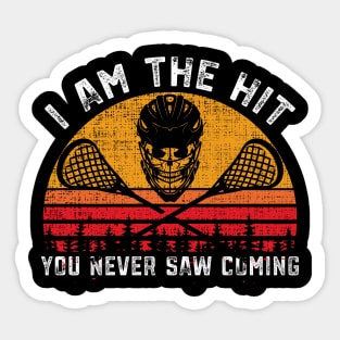 Funny Lacrosse I'm The Hit You Never Saw Coming Lax Tee Sticker